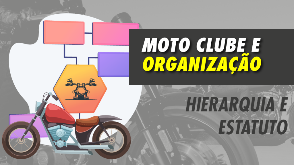 hierarquia e estatuto moto clube