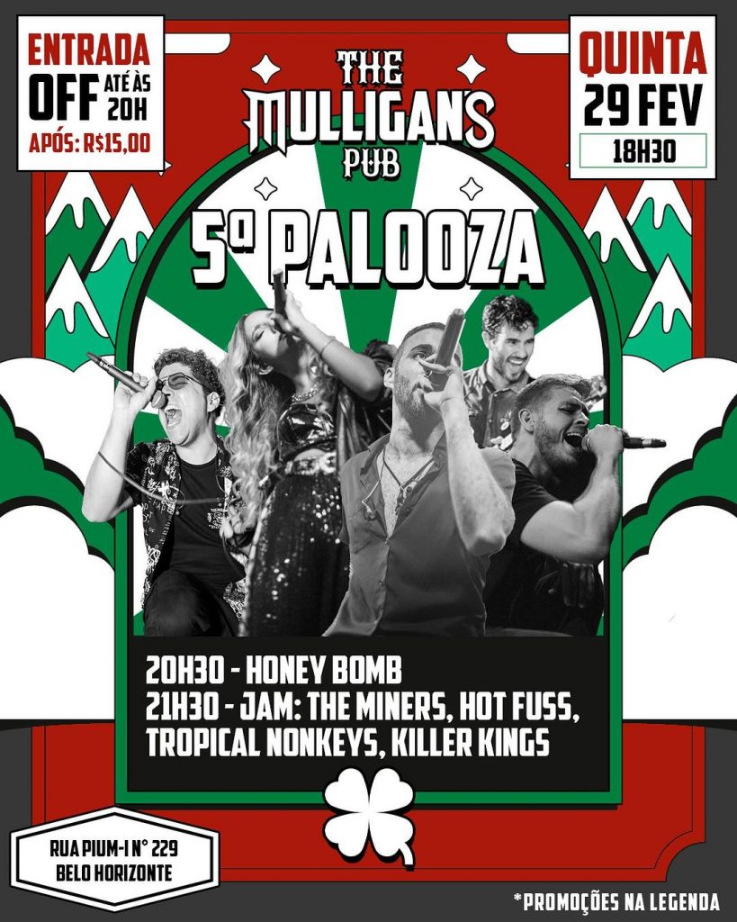 5ª Palooza - 29/02/2024 (Quinta) - The Mulligan's