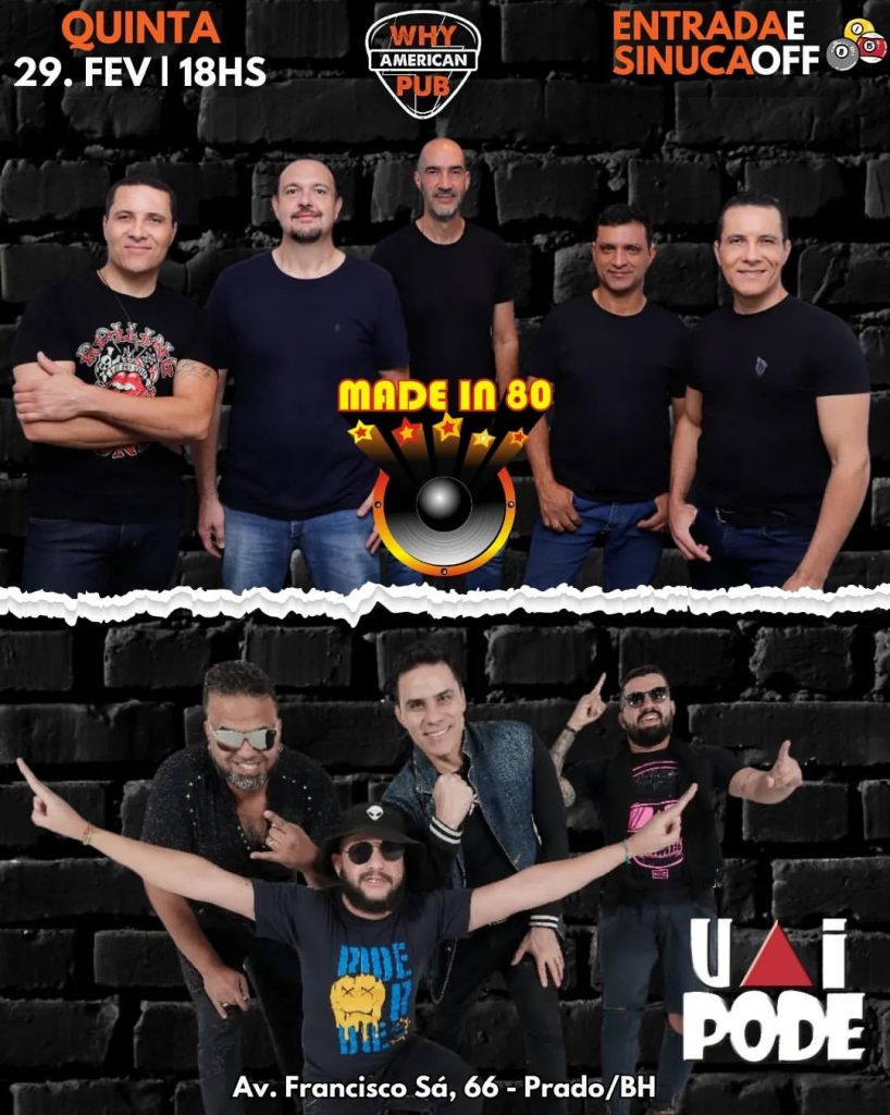 Made in 80 | Uai Pode - 29/02/2024 (Quinta) - Why American Pub