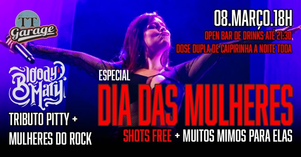 Pitty + Mulheres do Rock + Bloody Mary + Open Bar + Dose dupla de Caipis: Sexta 08/03