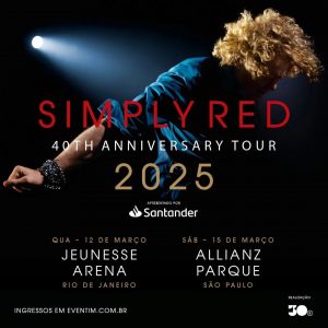 SIMPLY RED - 40th Anniversary Tour - 15/03/2025 (Sábado) - Allianz Parque | São Paulo - SP
