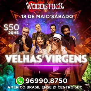VELHAS VIRGENS - {DATA} - Woodstock | São Bernardo do Campo - SP