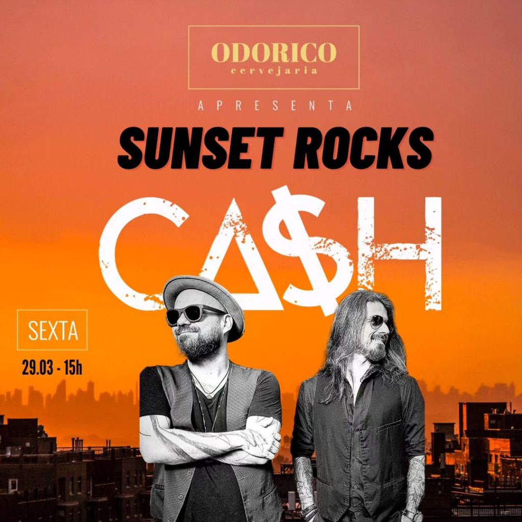 CASH – Sunset Rock – 29/03/2024 (Sexta-Feira) – Odorico Cervejaria