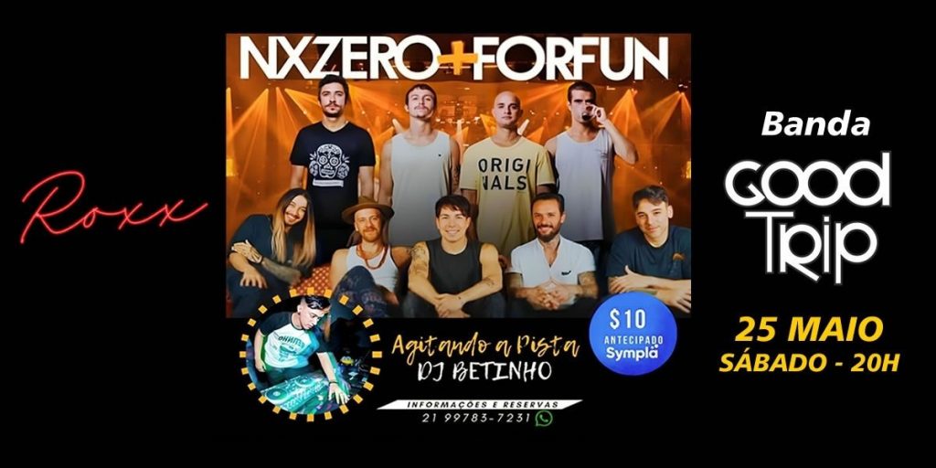 NX ZERO + FORFUN + ANOS 2000 - BANDA GOOD TRIP - {DATA} - Roxx Music Bar | São Gonçalo - RJ