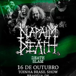 Napalm Death - {DATA} - Toinha Brasil Show | Brasília - DF