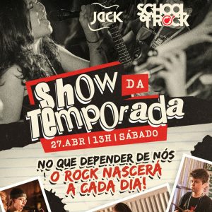 Show da Temporada - School of Rock - {DATA} - Jack Rock Bar