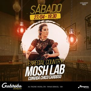 Especial Country - Mosh Lab convida Chico Cardoso - {DATA} - Gabiroba Butiquim