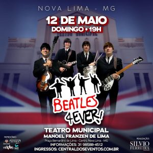 Beatles 4ever - {DATA} - Teatro Municipal Manoel Franzen de Lima | Nova Lima - MG