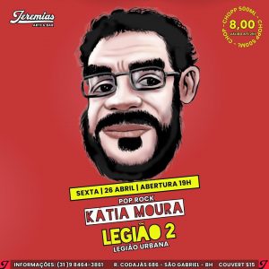 Katia Moura | Legião 2 - {DATA} - Jeremias Arte & Bar