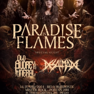 Paradise in Flames, Desalmado e Old Audrey's Funeral - {DATA} - Mister Rock