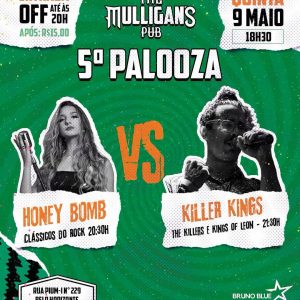 5ª Palooza - Honey Bomb | Killer Kings - {DATA} - The Mulligan's
