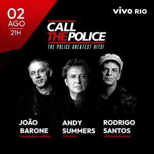 Call The Police - {DATA} - Vivo Rio | Rio de Janeiro - RJ