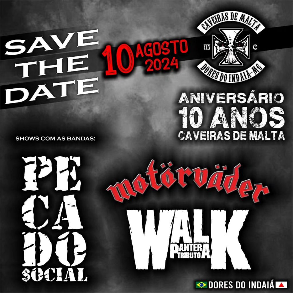 10 ANOS MOTOCLUBE CAVEIRAS DE MALTA - {DATA} - DORES DO INDAIÁ - MG