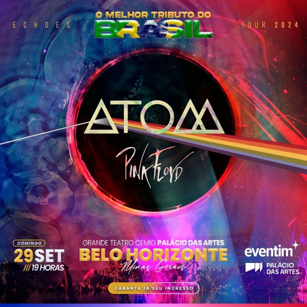 ATOM PINK FLOYD – TURNÊ ECHOES - {DATA} - Palácio das Artes