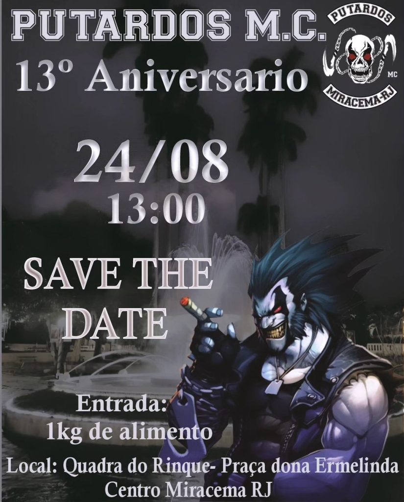 13º ANIVERSÁRIO PUTARDOS MOTOCLUBE - {DATA} -  Quadra do Rinque | Miracema - RJ