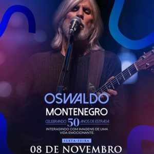 Oswaldo Montenegro Celebrando 50 Anos - {DATA} - Castelli Hall | Uberlândia - MG