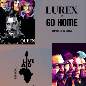 LUREX E GO HOME - ESPECIAL LIVE AID + GREATEST HITS - {DATA} - Cine Theatro Brasil Vallourec | Belo Horizonte - MG