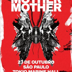 MOTHER MOTHER – 23/10/2024 (Quarta-Feira) – TOKIO MARINE HALL | São Paulo – SP