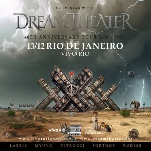 DREAM THEATER – 40TH ANNIVERSARY TOUR – 13/12/2024 (Sexta-Feira) – Vivo Rio | Rio de Janeiro – RJ