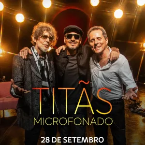 Titãs Microfonado – 28/09/2024 (Sábado) – Espaço Unimed | São Paulo – SP