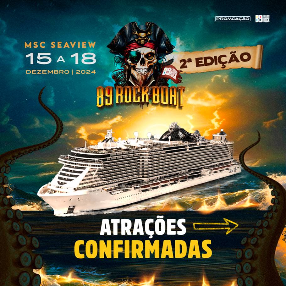 89 Rock Boat – 2ª Edição – 15/12/2024 a 18/07/2024 – MSC Seaview | Santos – SP