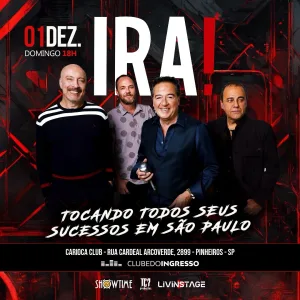 Ira! – 01/12/2024 (Domingo) – Carioca Club Pinheiros | São Paulo – SP