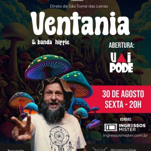 Ventania & Banda Hippie | Uai Pode – 30/08/2024 (Sexta-Feira) – Mister Rock