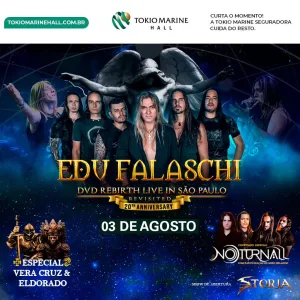 EDU FALASCHI DVD REBIRTH LIVE IN SÃO PAULO – REVISITED 20TH ANNIVERSARY – 03/08/2024 (Sábado) – TOKIO MARINE HALL | São Paulo – SP