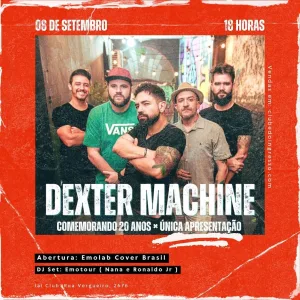 DEXTER MACHINE 20 ANOS – 08/09/2024 (Domingo) – Jaí Club | São Paulo – SP