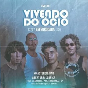 VIVENDO DO ÓCIO – 27/07/2024 (Sábado) – Asteroid | Sorocaba – SP
