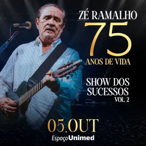 Zé Ramalho – 75 Anos de Vida – Temporada de Sucesso- 05/10/2024 (Sábado) – Espaço Unimed | São Paulo – SP
