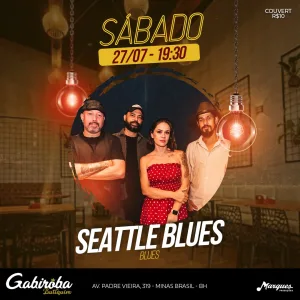 Seattle Blues – 27/07/2024 (Sábado) – Gabiroba Butiquim