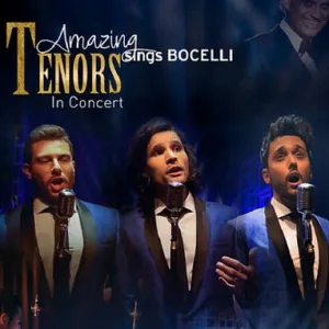 AMAZING TENORS – SINGS BOCELLI – 15/09/2024 (Domingo) – Teatro Lauro Gomes | São Bernardo do Campo – SP