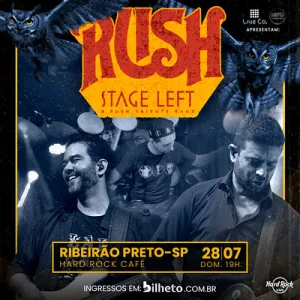 RUSH STAGE LEFT – A RUSH TRIBUTE BAND – 28/07/2024 (Domingo) – Hard Rock Café | Ribeirão Preto – SP