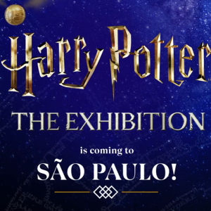 Harry Potter™: The Exhibition – 22/08/2024 a 27/10/2024 – OCA | São Paulo – SP