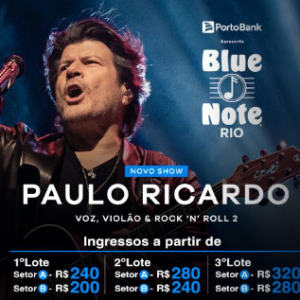 PAULO RICARDO – VOZ, VIOLÃO & ROCK N ROLL 2 – 07/12/2024 (Sábado) – Blue Note Rio | Rio de Janeiro – RJ