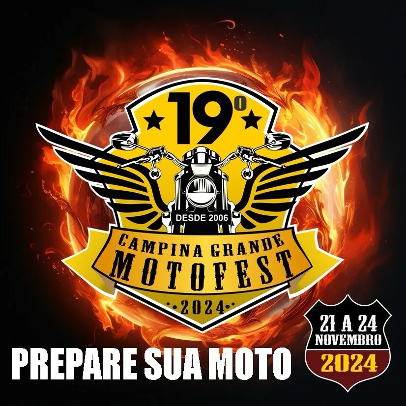 19º Campina Motofest – Encontro Internacional de Motociclistas – 21/11/2024 a 24/11/2024 – Campina Grande – PB