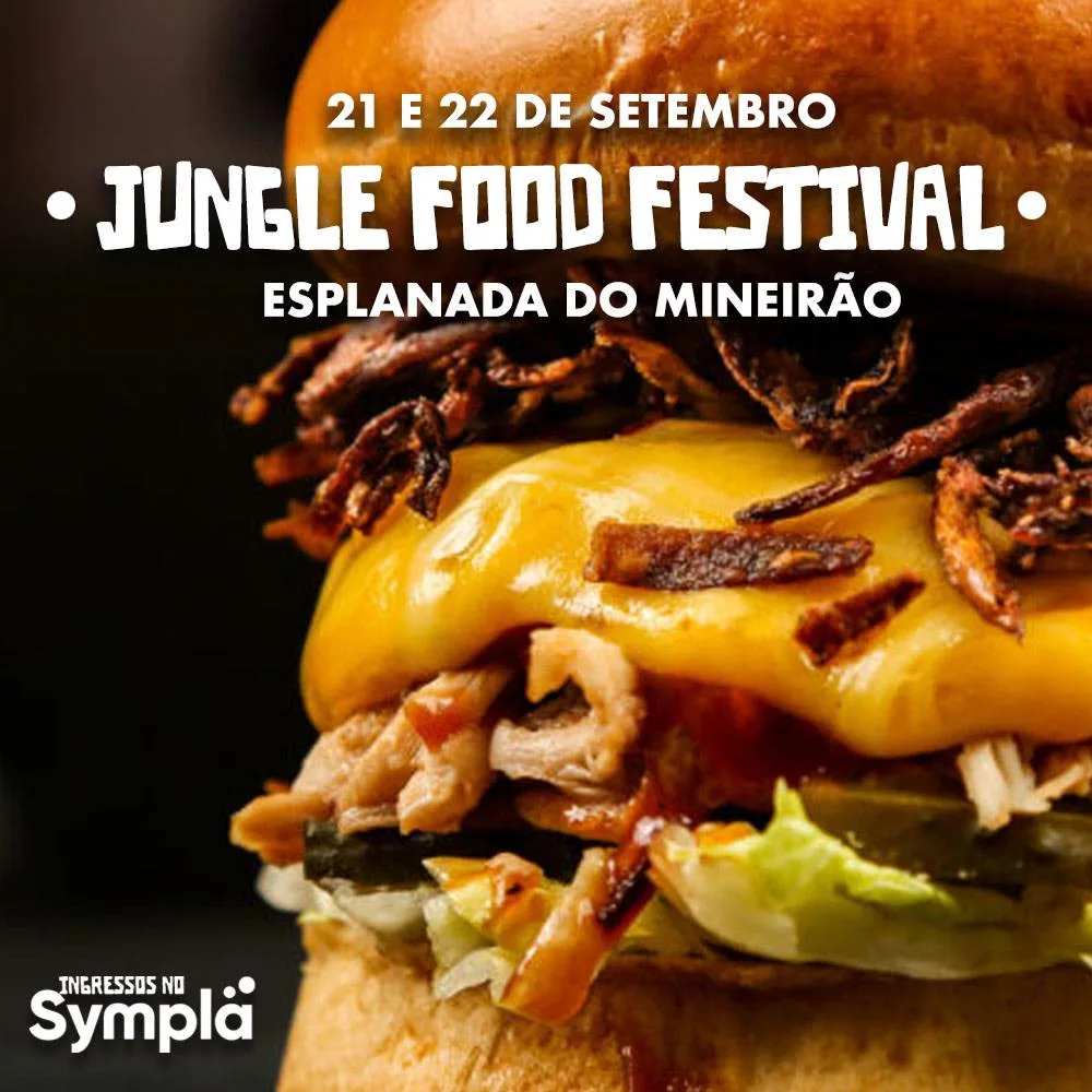 JUNGLE FOOD FESTIVAL – 21/09/2024 a 22/09/2024 – Mineirão | Belo Horizonte – MG