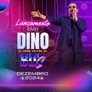 DINO BACK TO THE 80’S – 22/03/2025 (Sábado) – Clube Mogiano | Mogi Mirim – SP