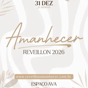 REVEILLON AMANHECER 2026 – 31/12/2025 (Quarta-Feira) – Espaço AVA | Belo Horizonte – MG
