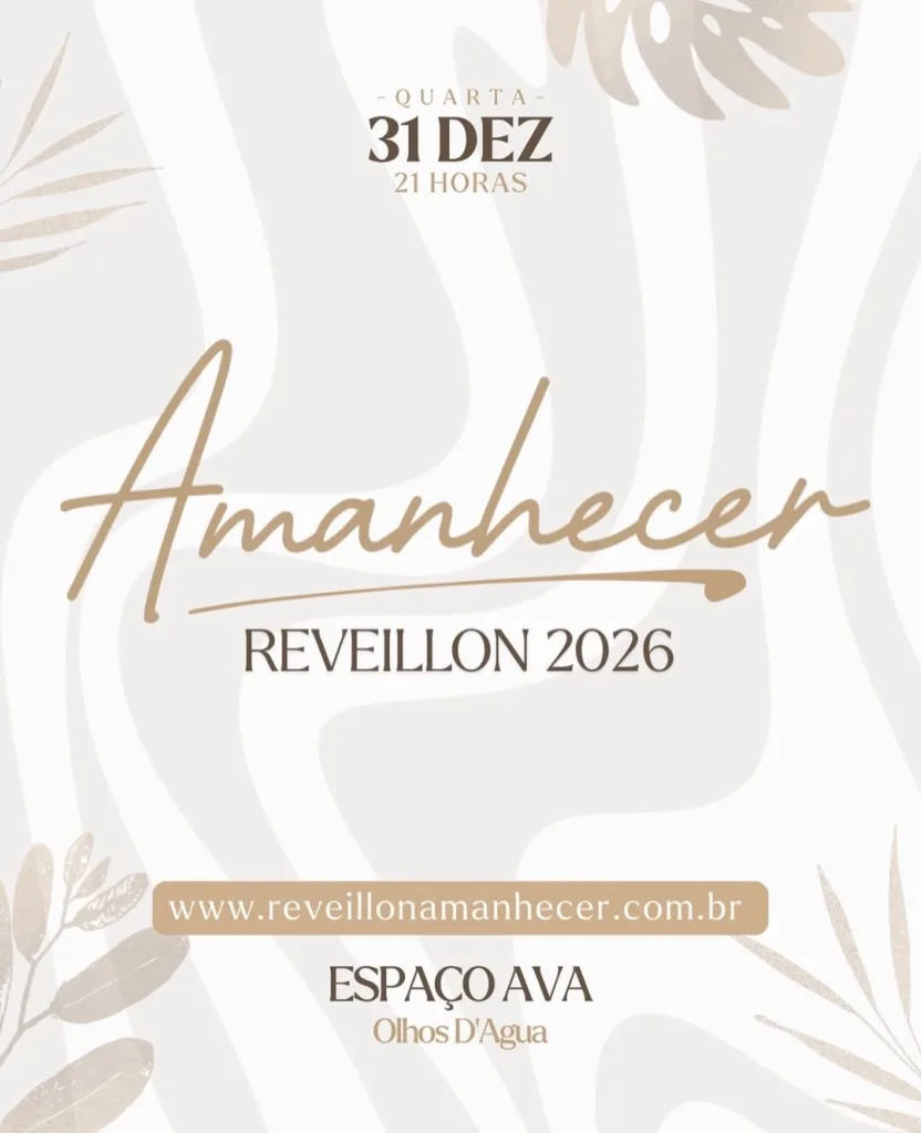 REVEILLON AMANHECER 2026 – 31/12/2025 (Quarta-Feira) – Espaço AVA | Belo Horizonte – MG