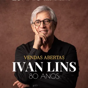 IVAN LINS | 80 ANOS – 23/05/2026 – Sesc Palladium | Belo Horizonte / MG