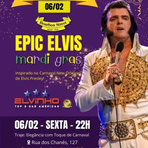 Elvinho – EPIC ELVIS MARDI GRAS – 06/02/2026 (Sexta-Feira) – Bourbon Street Music Club | São Paulo / SP