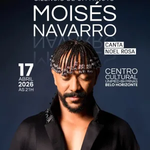 MOISÉS NAVARRO – SILÊNCIO DE UM MINUTO – 17/04/2026 (Sexta-Feira) – Teatro do Centro Cultural Unimed-BH Minas | Belo Horizonte / MG