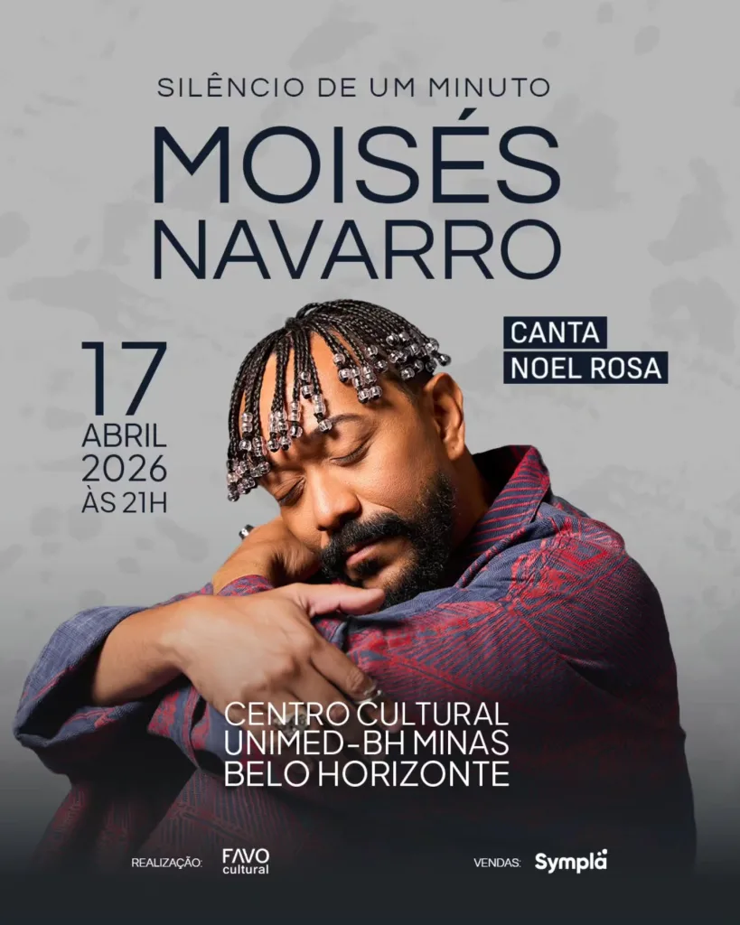 MOISÉS NAVARRO – SILÊNCIO DE UM MINUTO – 17/04/2026 (Sexta-Feira) – Teatro do Centro Cultural Unimed-BH Minas | Belo Horizonte / MG