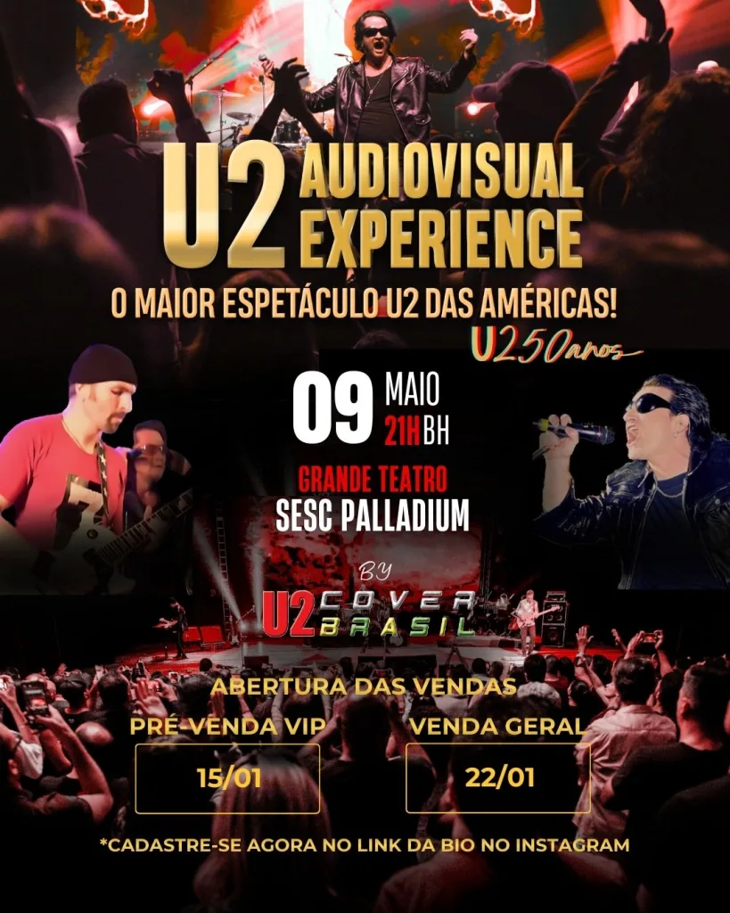 U2 AUDIOVISUAL EXPERIENCE – 50 ANOS U2 – 09/05/2026 (Sábado) – Sesc Palladium | Belo Horizonte / MG