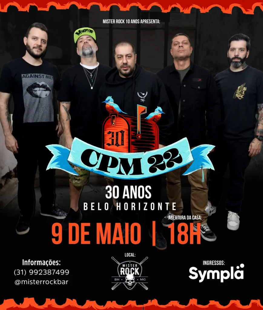 09/05 – CPM 22 em Belo Horizone – Turnê Especial de 30 anos – 09/05/2026 (Sábado) – Mister Rock | Belo Horizonte / MG