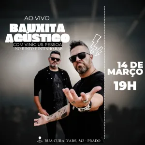 Junto Juntinho Bar recebe ao vivo Bauxita Acústico e Vinícius Pessoa – 14/03/2026 (Sábado) – Junto Juntinho Bar | Belo Horizonte / MG